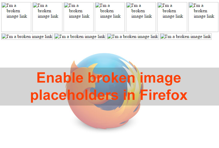 Enable broken image placeholders in Firefox